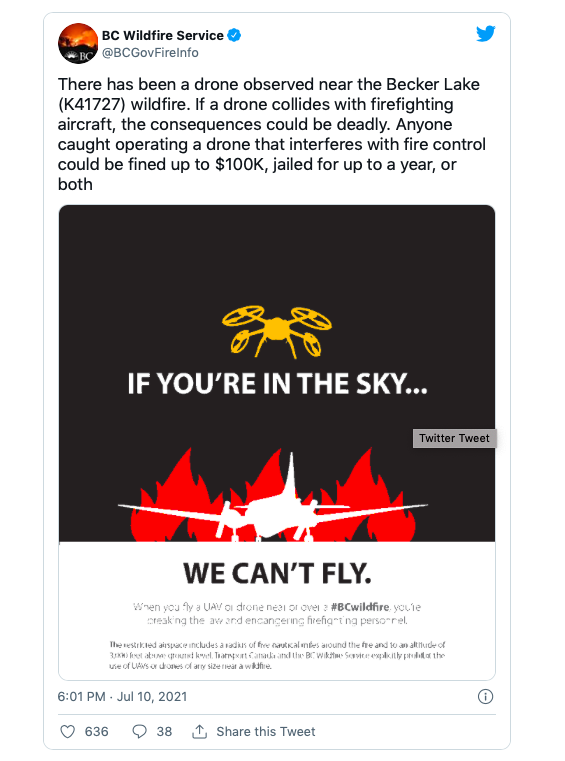 There has been a drone observed near the Becker Lake (K41727) wildfire. If a drone collides with firefighting aircraft, the consequences could be deadly. Anyone caught operating a drone that interferes with fire control could be fined up to $100K, jailed for up to a year, or both